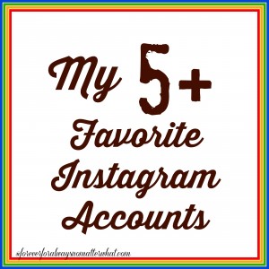 My 5+ Favorite Instagram Accounts